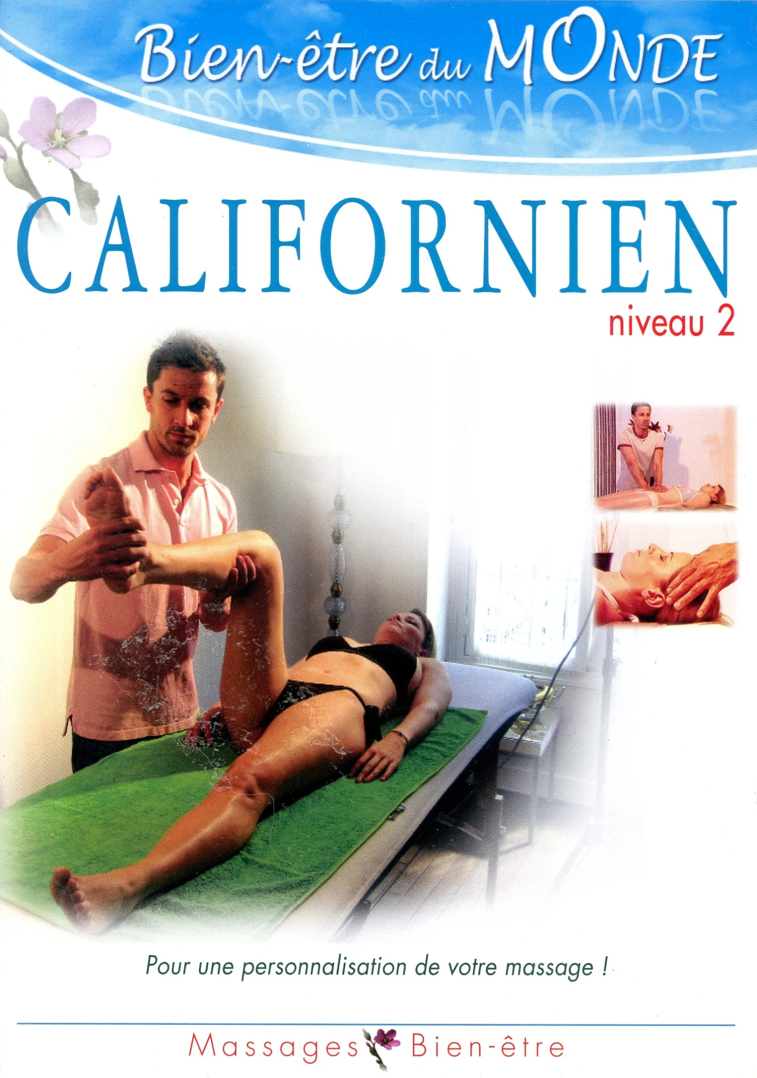 Massage Californien Détente Physique Et Psychique Avec Hakim Boukhezoula - DVD 3 Massage Californien Détente Physique Et Psychique Avec Hakim Boukhezoula - DVD