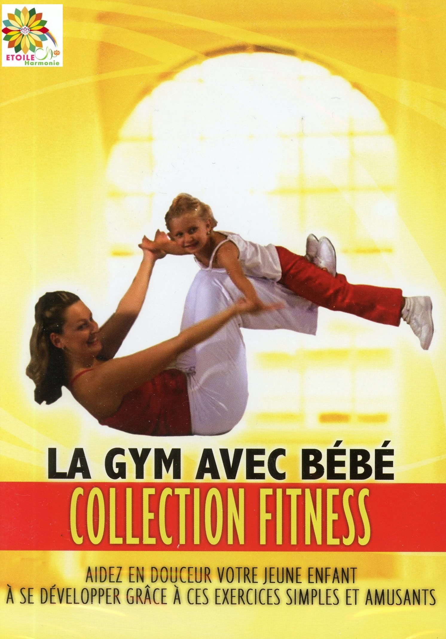 LA GYM AVEC BÉBÉ - DVD Collection Fitness 3 LA GYM AVEC BÉBÉ - DVD Collection Fitness